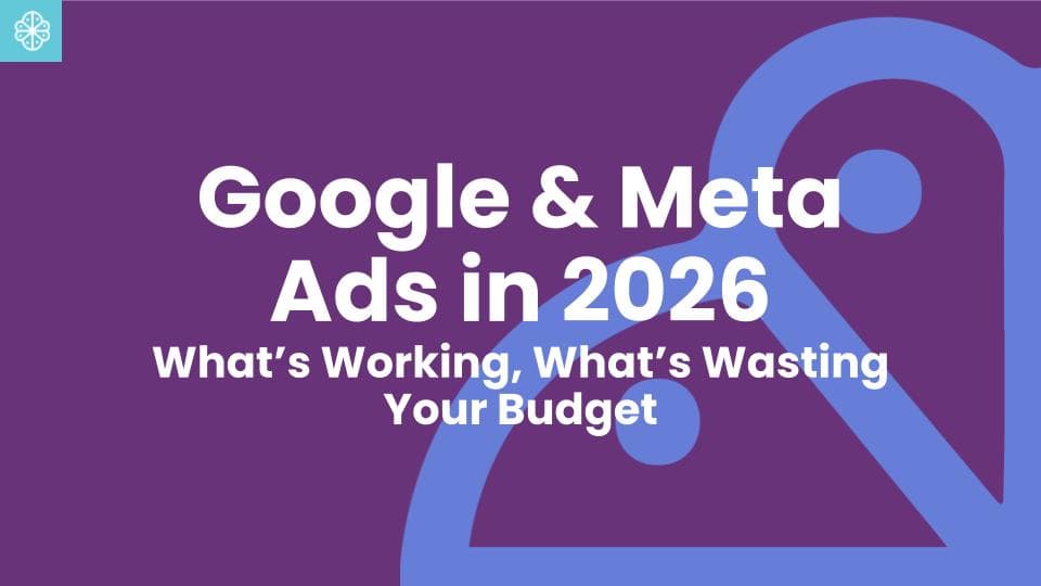 Google and Meta Ads In 2026