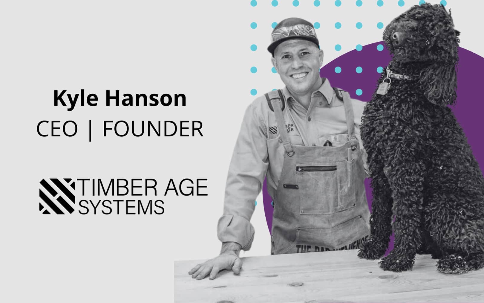 Kyle Hanson – Timber Age Systems